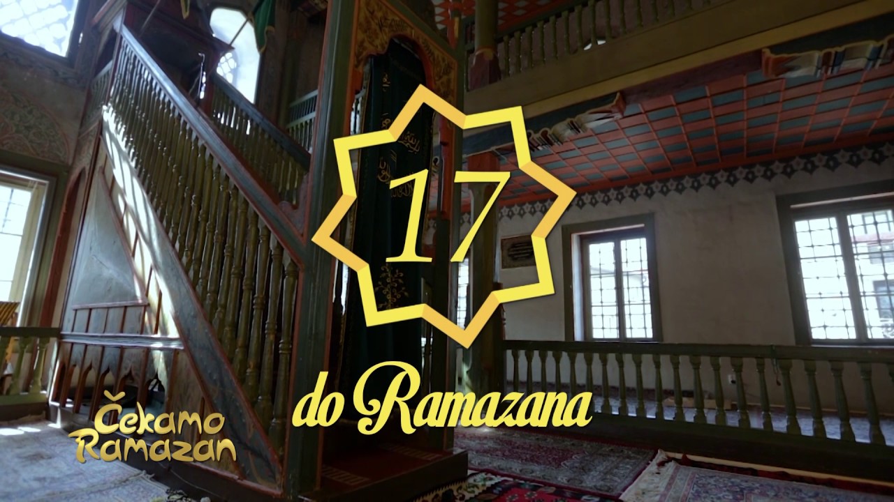 Čekamo Ramazan - 17 dana do Ramazana