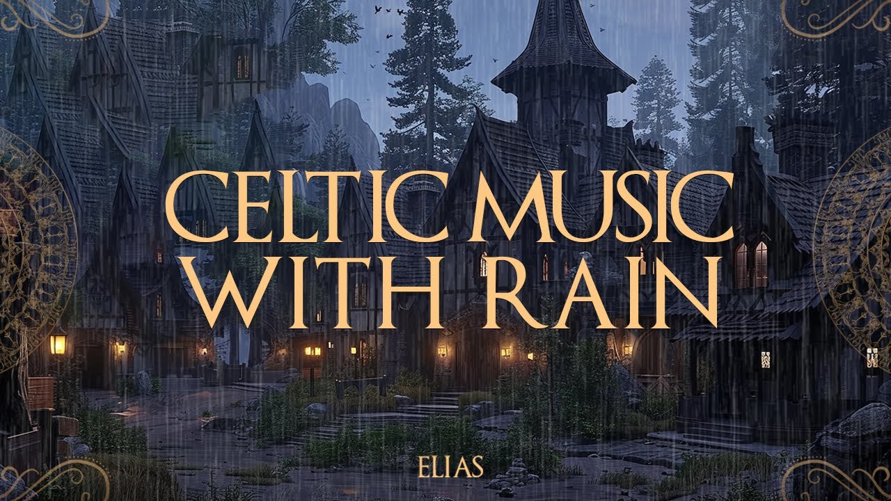 Medieval Relaxation - Tranquil Folk Music, Rainy Atmosphere in Peaceful Village | Celtic Melodies