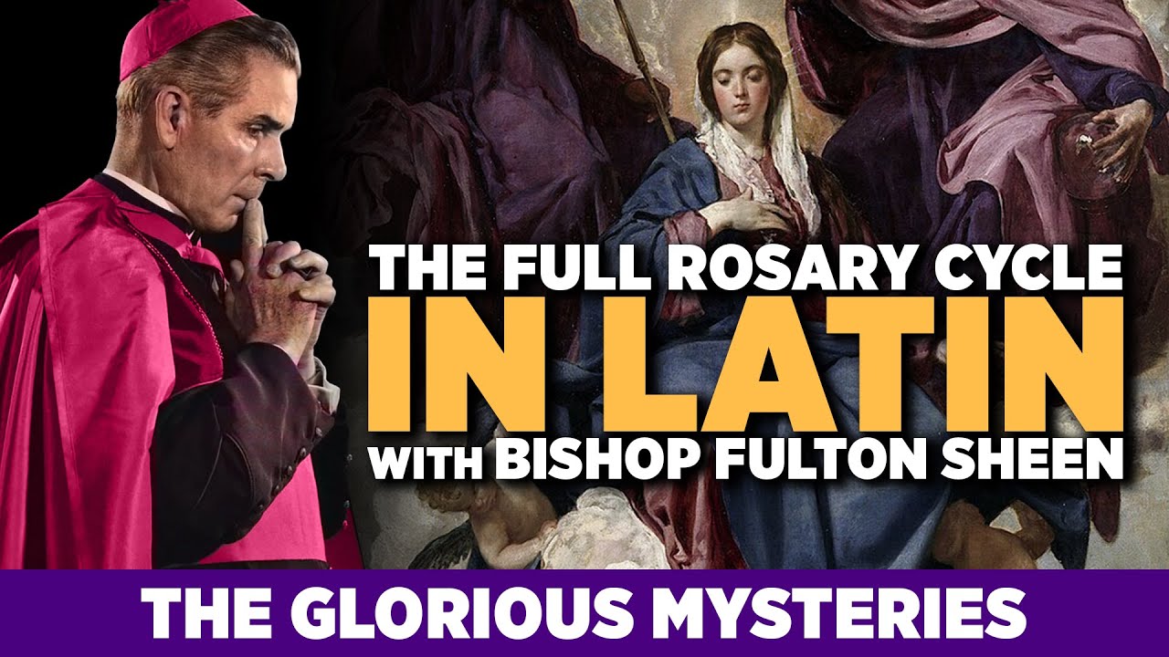 Bishop Fulton Sheen Prays the Glorious Mysteries in Latin — A Journey Through the Triumph of Christ