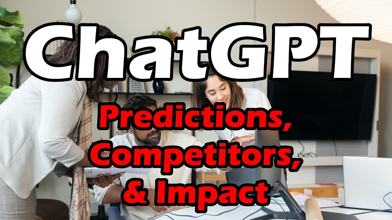 OpenAI ChatGPT Predictions: Integrations, Competitors, and Impacts
