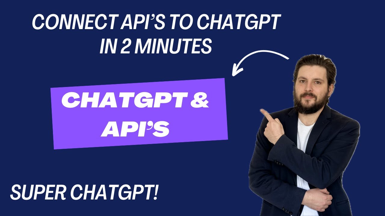 Easily Connect API&rsquo;s To ChatGPT in 2 Minutes | GPT Builder | ChatGPT Tutorial