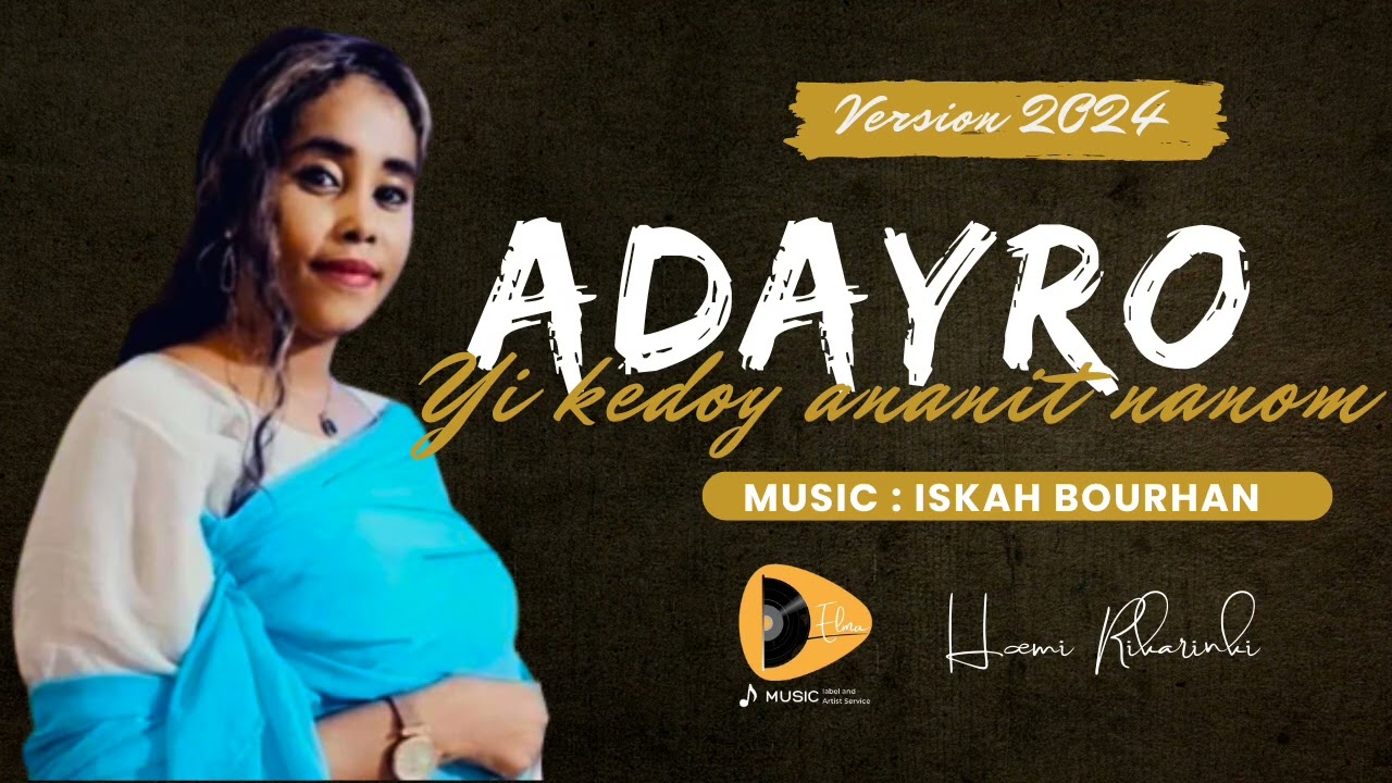 GAD: YI KEEDOY ANANIT NANOM FANAHGAAD ABTAM : Adayro Ougoureh MUSIC : ElMajor Abdo Bourhan Jr. 2024