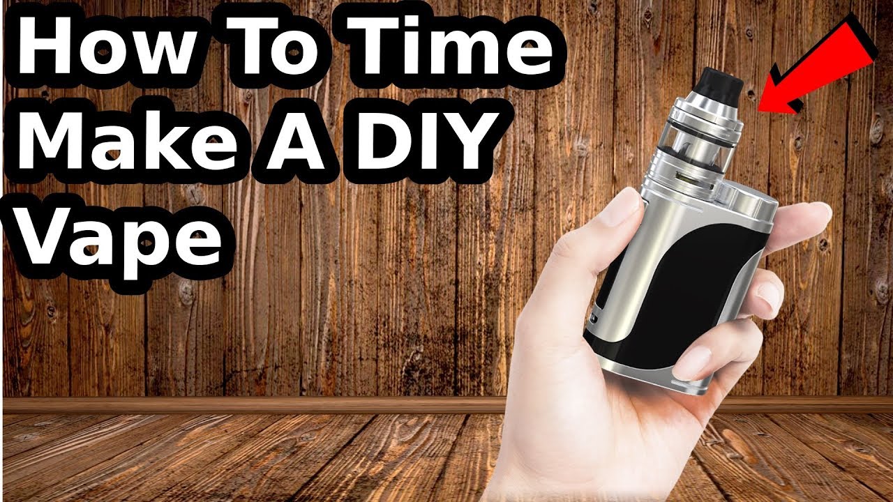 How To | Make | a Vape DIY (Easy) (Simple) 2019!