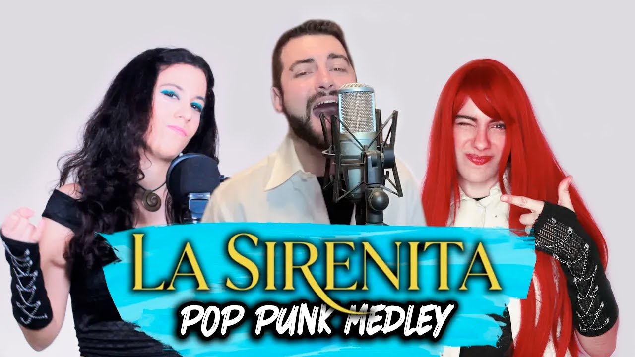 La Sirenita Medley - (Pop Punk Covers)