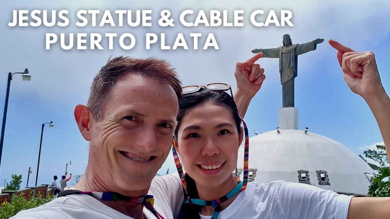 JESUS STATUE 🚠 CABLE CAR IN PUERTO PLATA 🌺DOMINICAN REPUBLIC