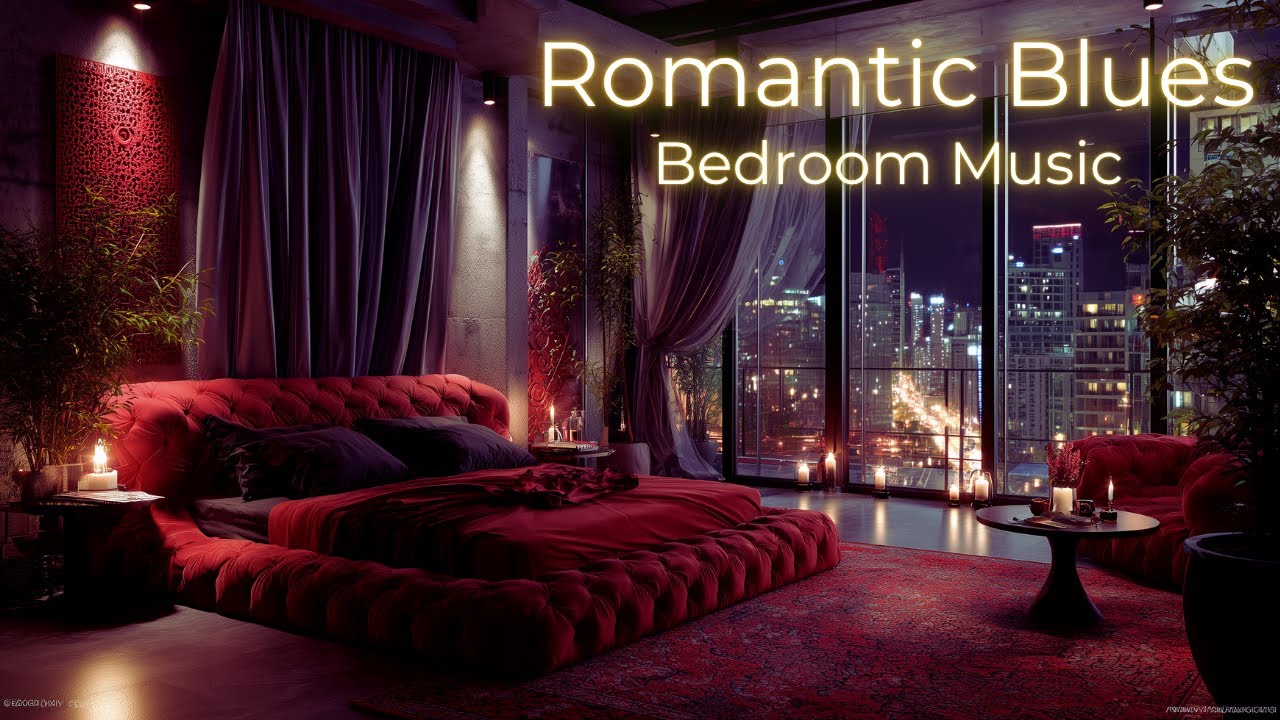Love Playlist 💋 | Romantic Blues & Smooth Night Music for Lovers