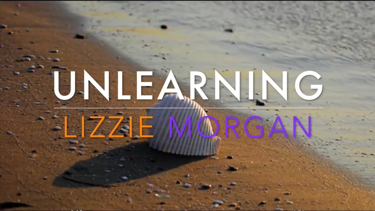 Unlearning (Bb) _ Lizzie Morgan _ Lyric Video