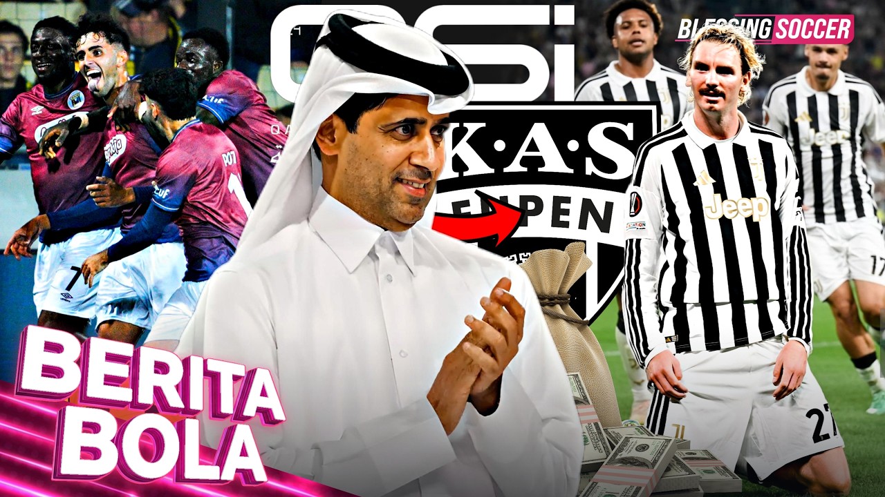 Bos PSG Beli Klub KAS Eupen 💰 Juventus PESTA Gol di Liga Europa 🔥 SEJARAH Tim Divis 2 di UEL