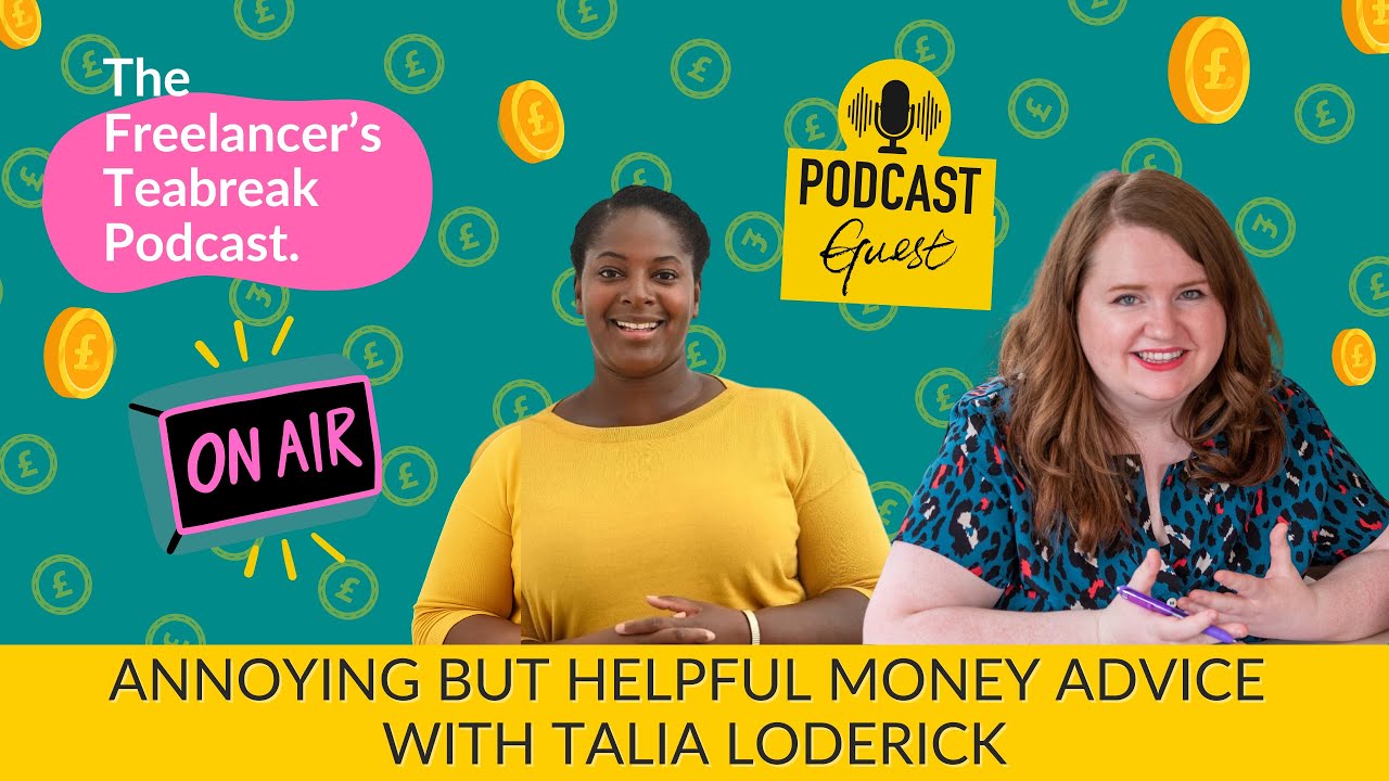 Annoying but Helpful Money Advice With Talia Loderick