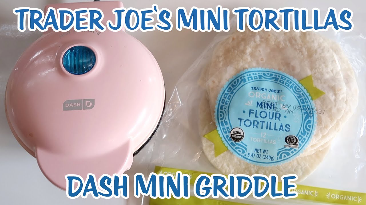 Trader Joes Organic Mini Flour Tortillas! DASH MINI GRIDDLE 🍕  Pizza Quesadillas