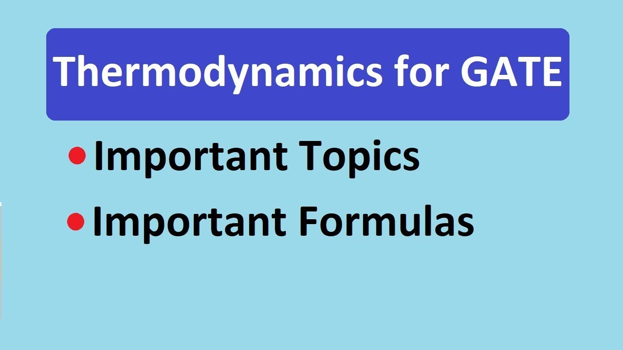 Thermodynamics Important Topics and Important Formulas for GATE | Trick to Remember Formulas