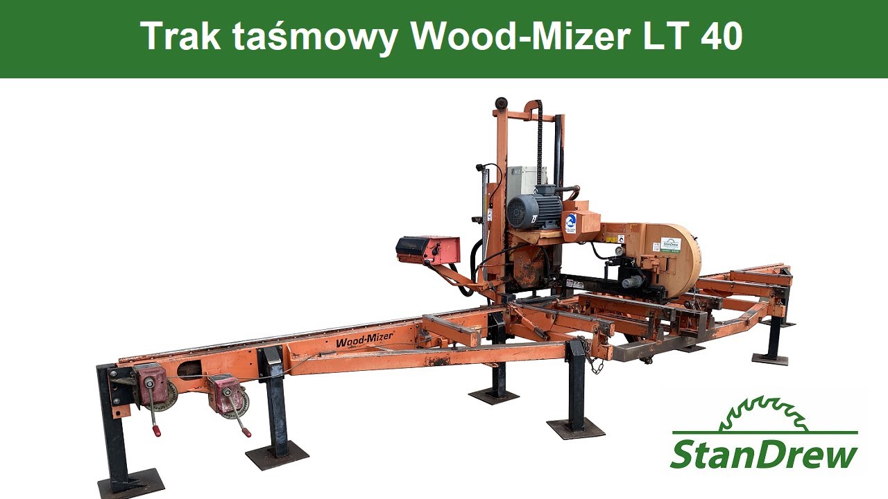 Trak taśmowy Wood-Mizer LT 40 - StanDrew maszyny stolarskie [Work of Wood-Mizer LT 40]