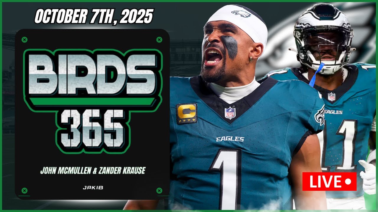 Birds 365: A Philadelphia Eagles Show | Tuesday October 7th, 2025