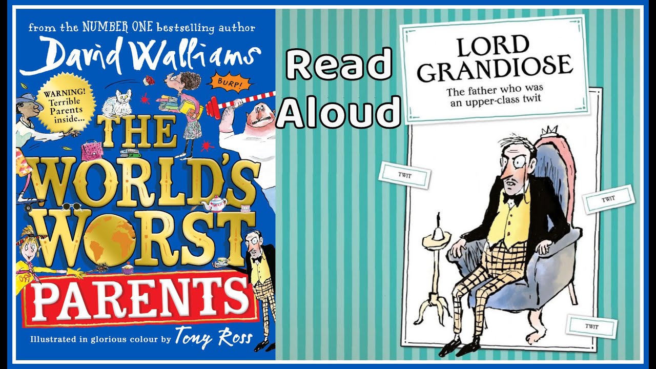 The World's Worst Parents - Lord Grandiose -  by David Walliams