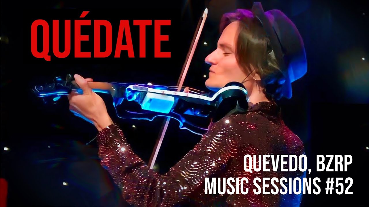 QUÉDATE - QUEVEDO, BIZARRAP - Music Sessions #52 EN VIOLIN, Violin Cover by Caio Ferraz