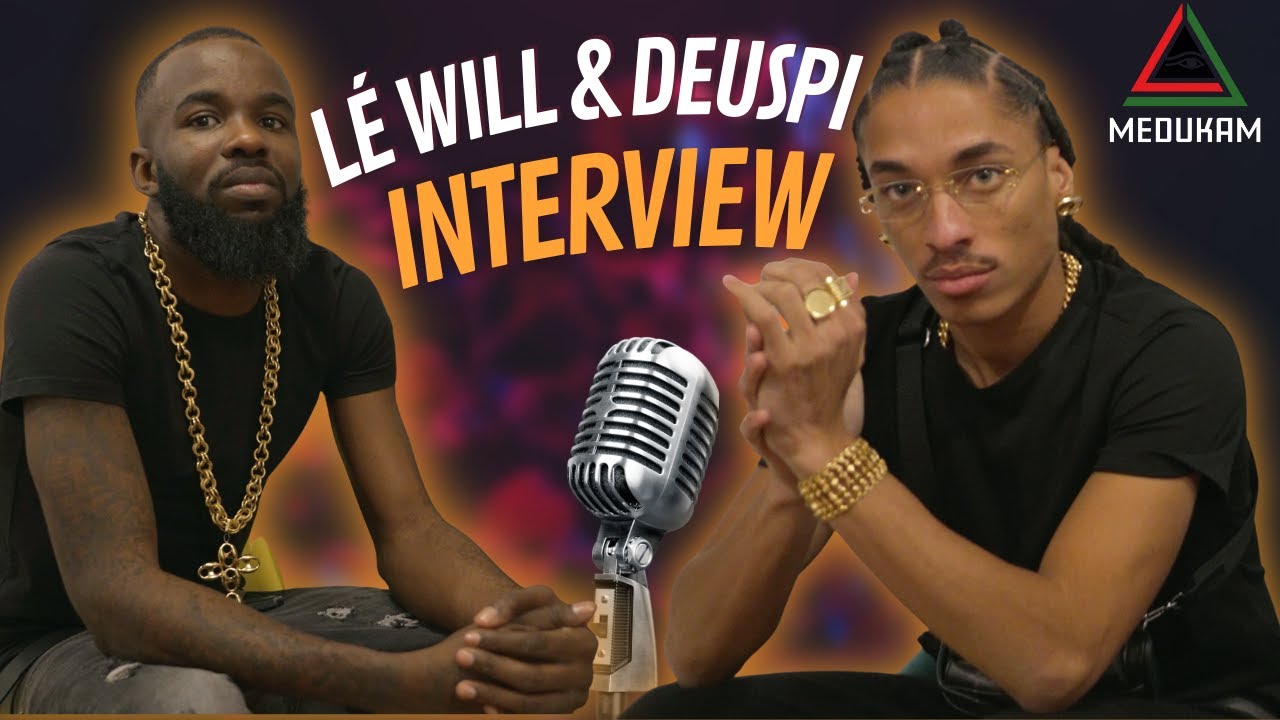 LÉ WILL & DEUSPI INTERVIEW- TRADITION MODERNITÉ