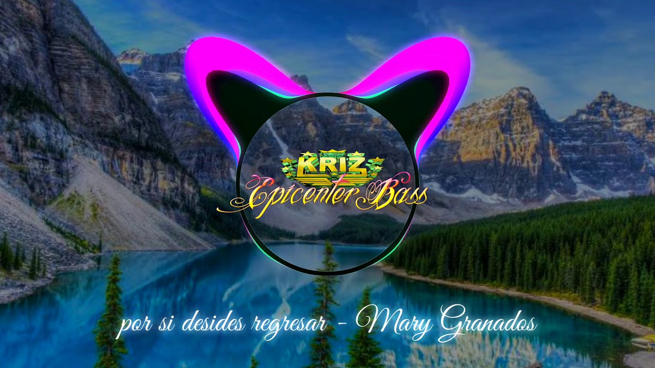 Por si decides regresar - Mari Granados (EPICENTER BASS)