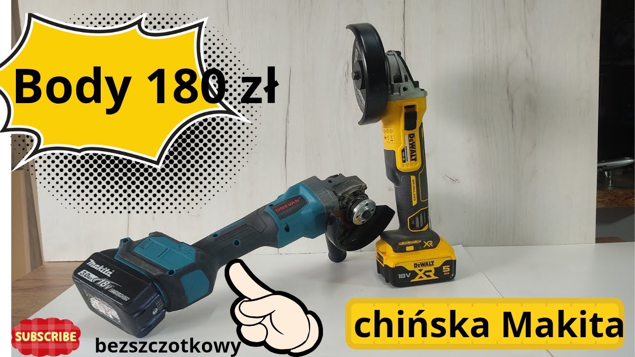 Jaka szlifierka chińska bezszcztkowa na baterie Makita vs Dewalt XR