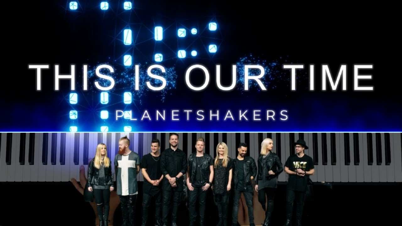 This is our Time - Planetshakers 