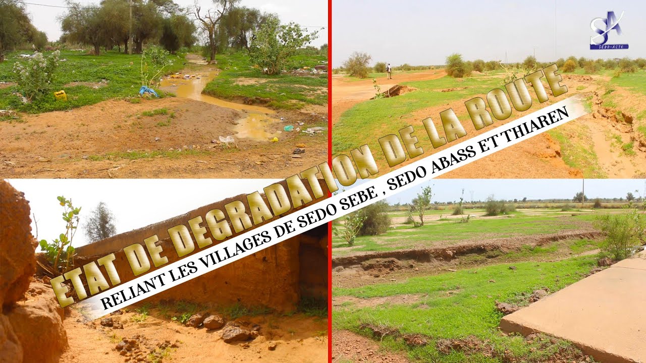 L'état de dégradation de la route reliant les villages de Sédo Sébé, Sédo Abass et Thiaréne...