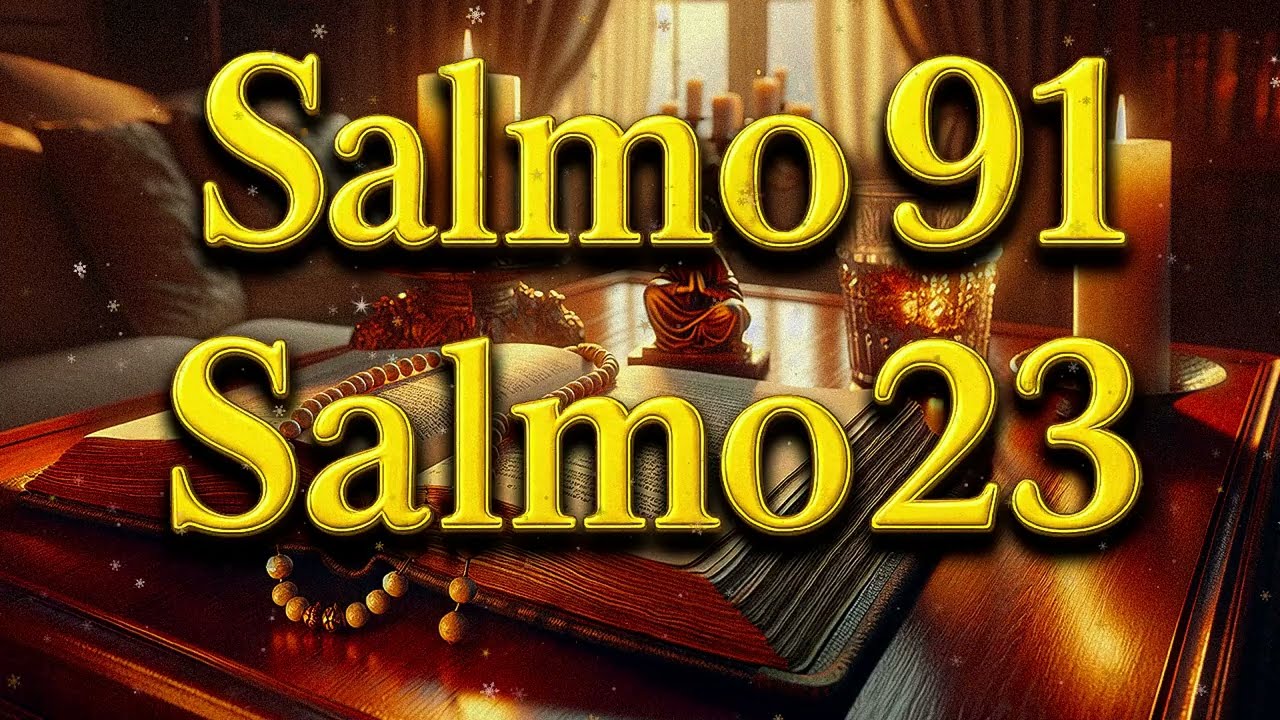 ORACIÓN del DÍA 06 de AGOSTO - SALMO 91 y SALMO 23 - Las dos ORACIONES MÁS PODEROSAS de la BIBLIA.