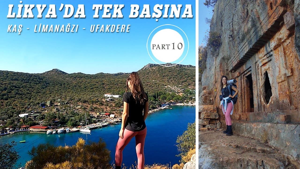LİKYA' DA TEK BAŞINA PART-10 | KAŞ-UFAKDERE | EN GÜZEL ETAPLAR 💙