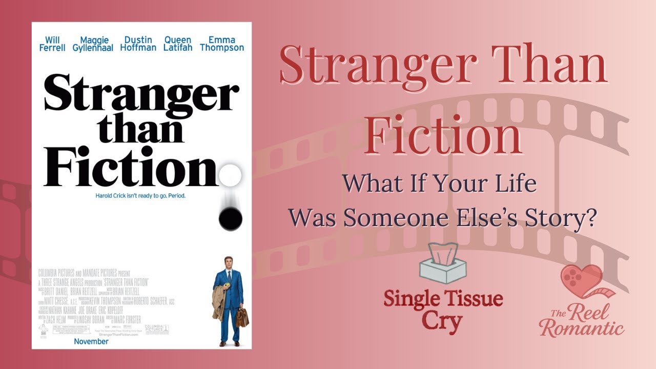 Stranger Than Fiction – Finding Love in the Middle of Life