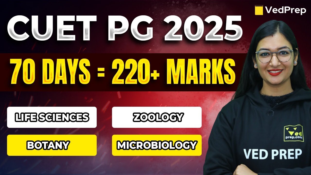 CUET PG 2025 Preparation in 70 Days: Score 220+ in Life Sciences | Botany | Zoology | Microbiology