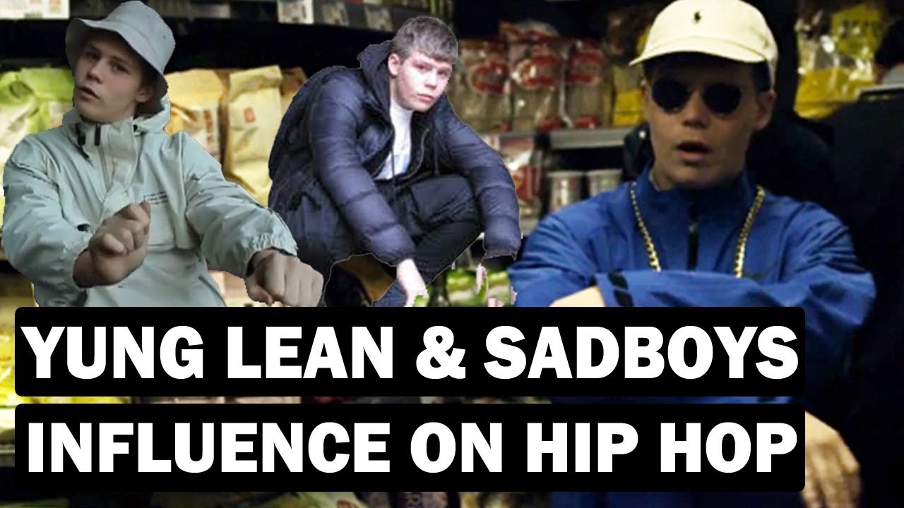 YUNG LEAN & THE SADBOYS INFLUENCE ON HIP HOP