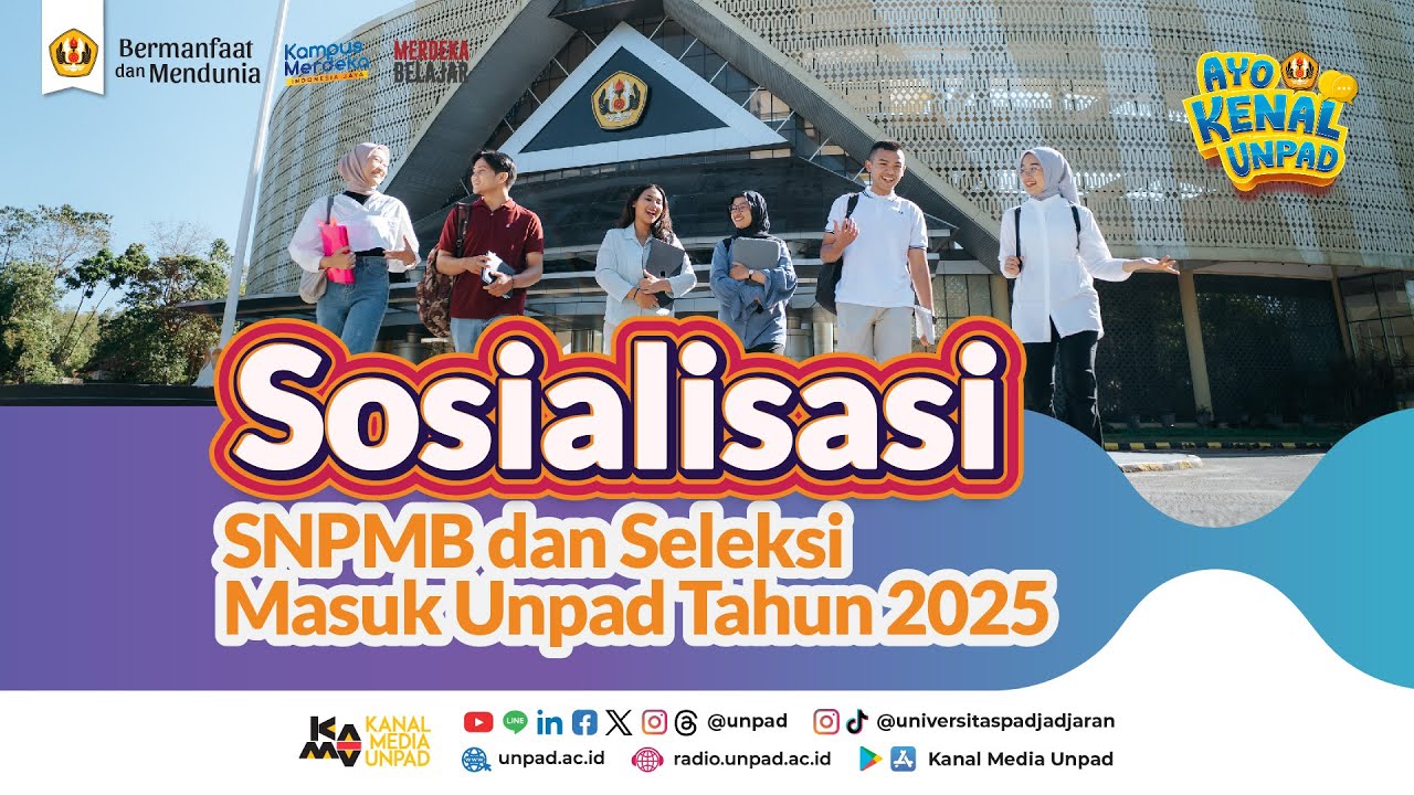 Sosialisasi SNPMB dan Seleksi Masuk Unpad Tahun 2025