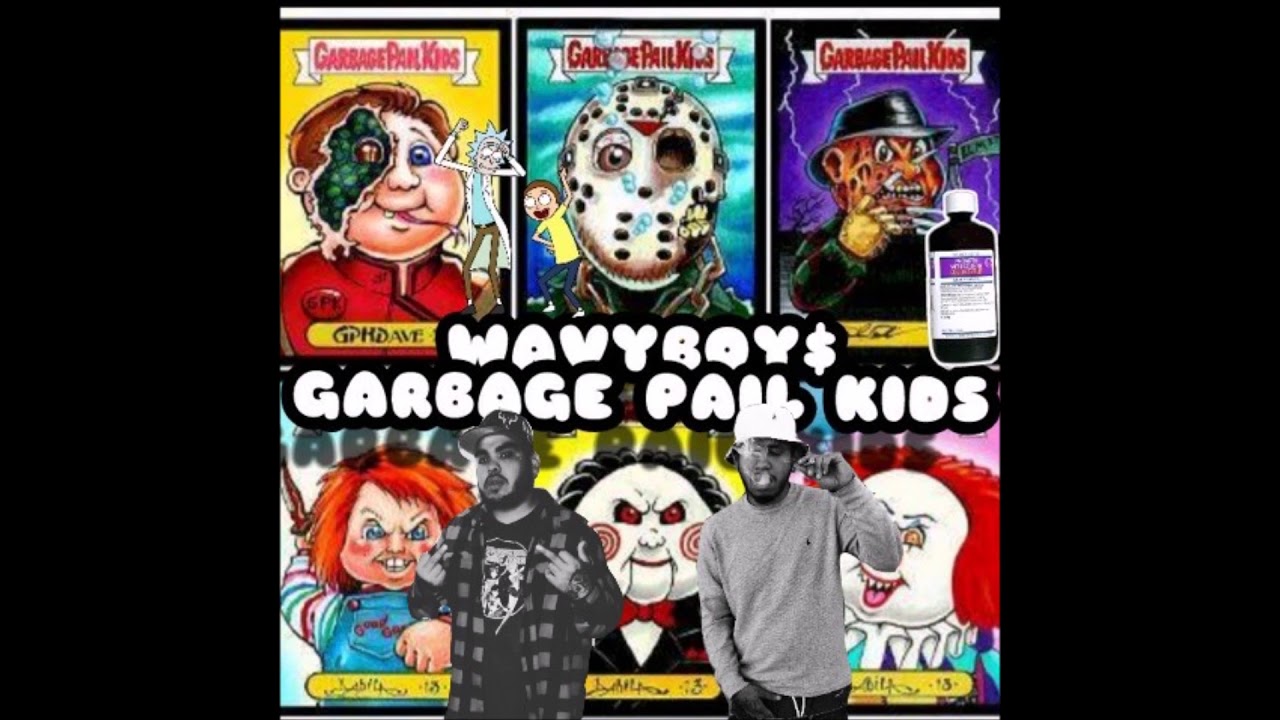 WavyBoy$ - Garbage Pail Kid$ EP [Full Mixtape]