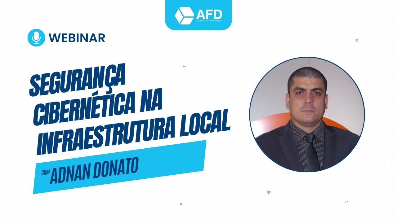 Segurança Cibernética na Infraestrutura Local, Com o Diretor e Prof. Adnan Donato