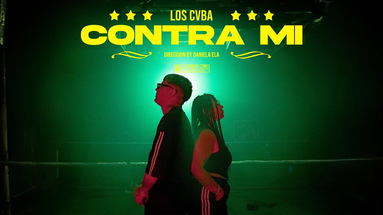 Los Cvba - Contra Mi (Videoclip Oficial)