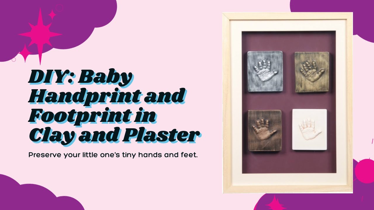 How to make a baby handprint and footprint out of clay and plaster