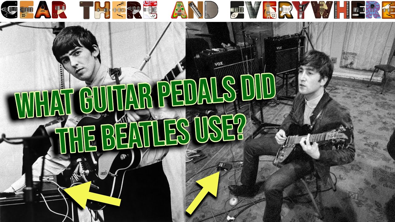 What Guitar Pedals Did The Beatles Use?- Episode 12