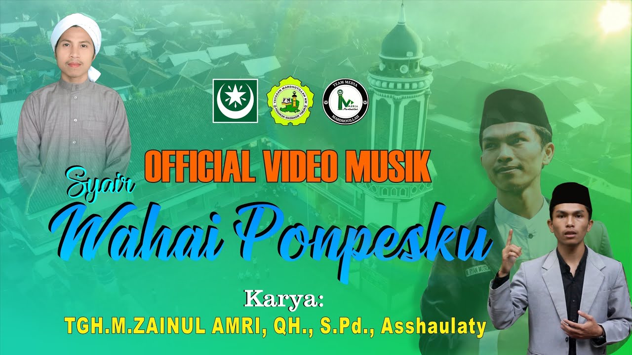 OFFICIAL VIDEO MUSIK Syair Wahai Ponpesku Vocal : Rian Muslim Karya : TGH.M.Zainul Amri, QH., S. Pd.
