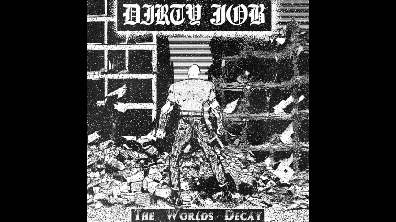 DIRTY JOB - World's decay (2023)