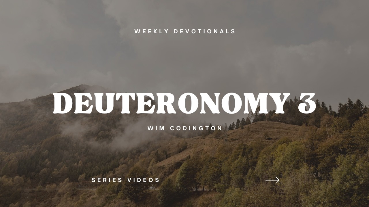 Disciple-Making Collective | Weekly Devotionals | Deuteronomy 3