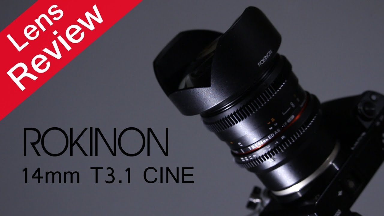 Rokinon 14mm cine lens review