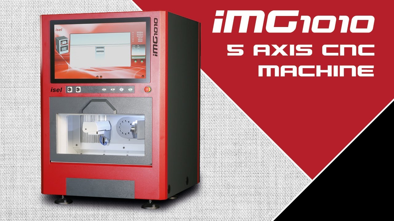 iMG 1010 - 5 Axis CNC milling machine | isel Germany