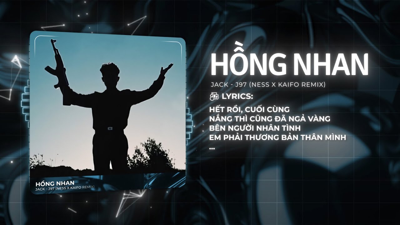 Hồng Nhan Remix - Jack - J97 x Ness ♬ Hết Rồi Cuối Cùng Nắng Thì Cũng Đã Ngả Vàng Remix 2025