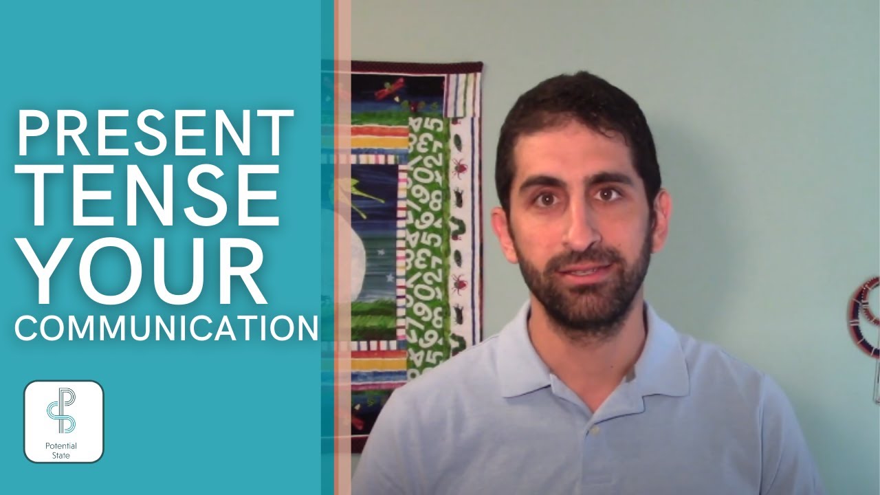 PRESENT TENSE Your Communication