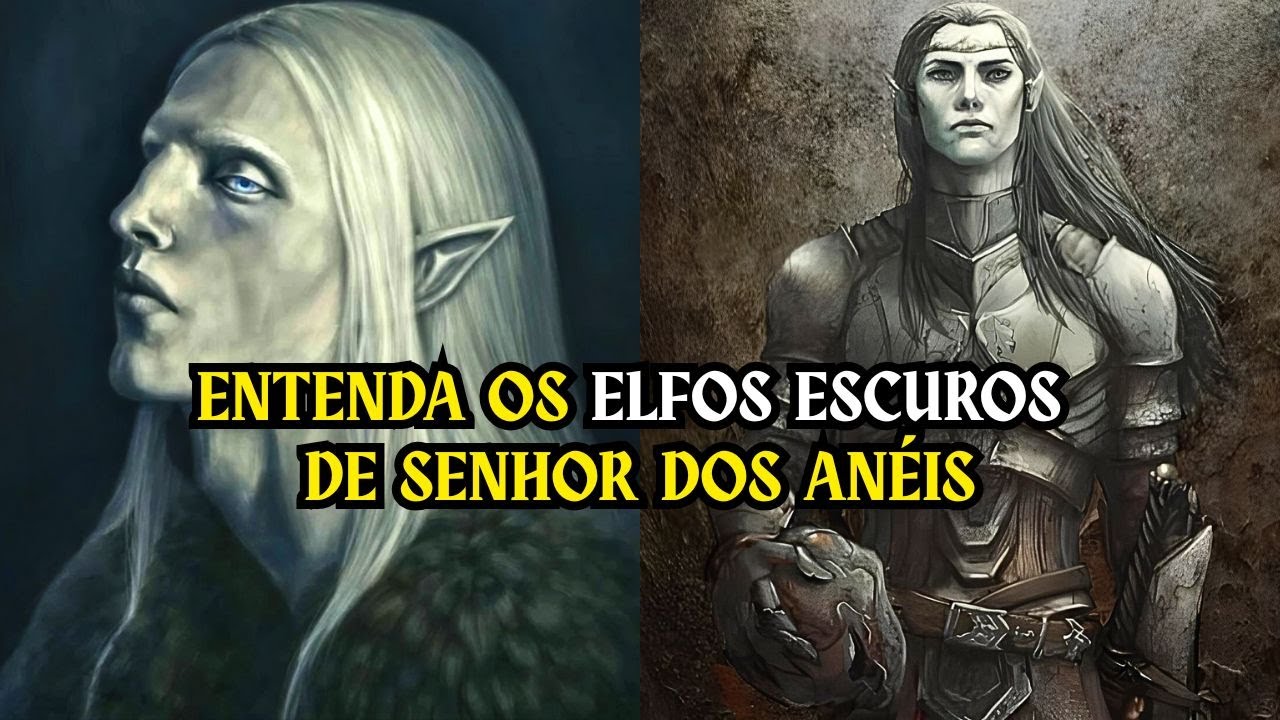 Entenda quem são so Elfos Escuros de Senhor dos Anéis