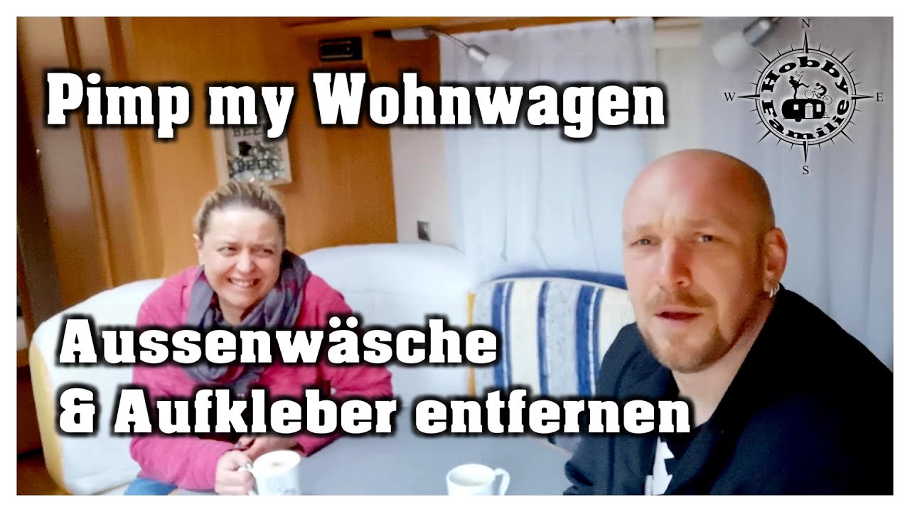 Wohnwagen pimpen #1 | Reinigen & Aufkleber entfernen | Vlog | Hobbyfamilie