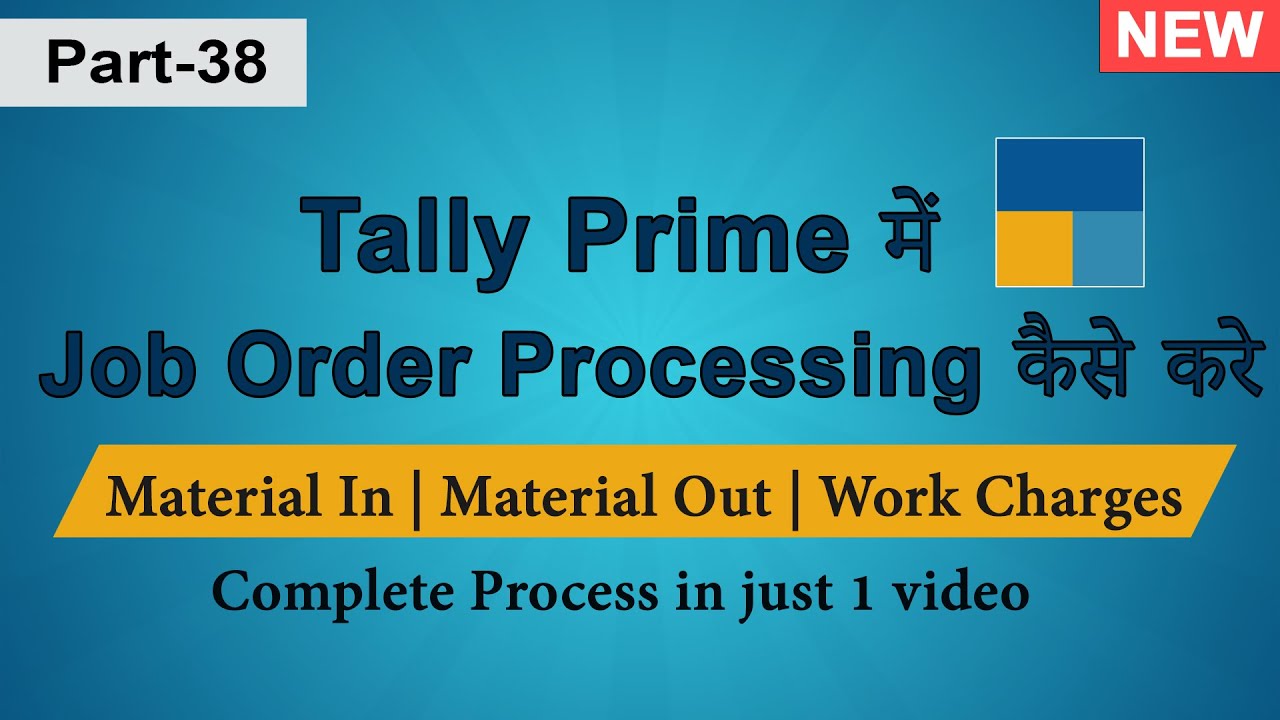 #38 What is Job Order Processing in Tally Prime | Job Work in Tally | Tally Prime Advanced Tutorial