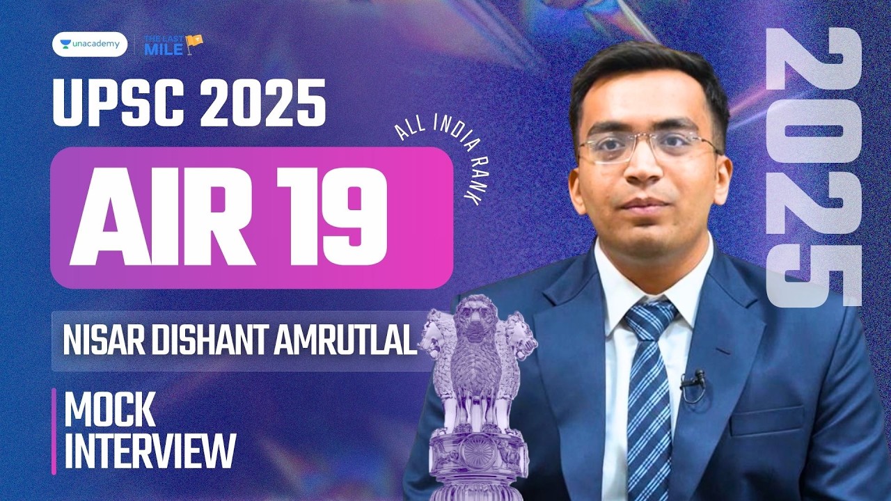 Nisar Dishant Amrutlal: AIR 19 UPSC CSE 2025 | Full Mock Interview | UPSC - IAS Topper Interview