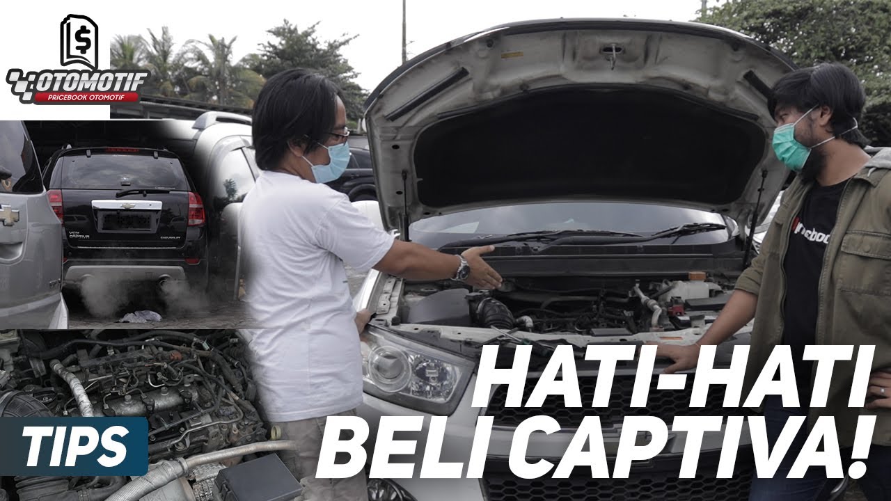 TONTON INI SEBELUM BELI CAPTIVA BEKAS! Tips Memilih Captiva Bekas dari Bengkel Spesialis Chevrolet