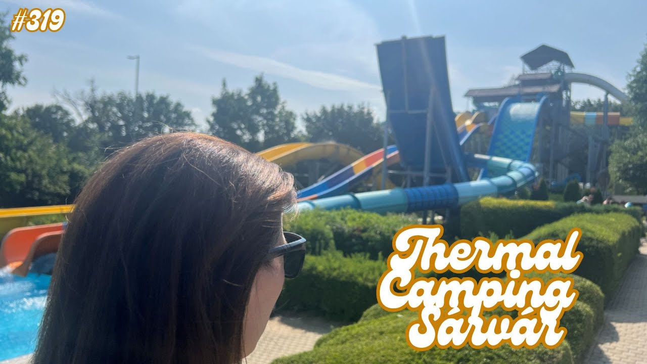 JAK TO VYPADÁ V TERMÁLECH V MAĎARSKU? | TŘI NOCI V THERMAL CAMPING SÁRVÁR | VLOG A RECENZE