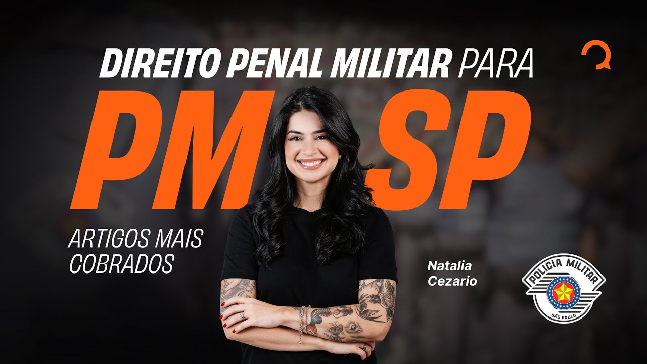 PM-SP: os artigos de Penal Militar que mais caem