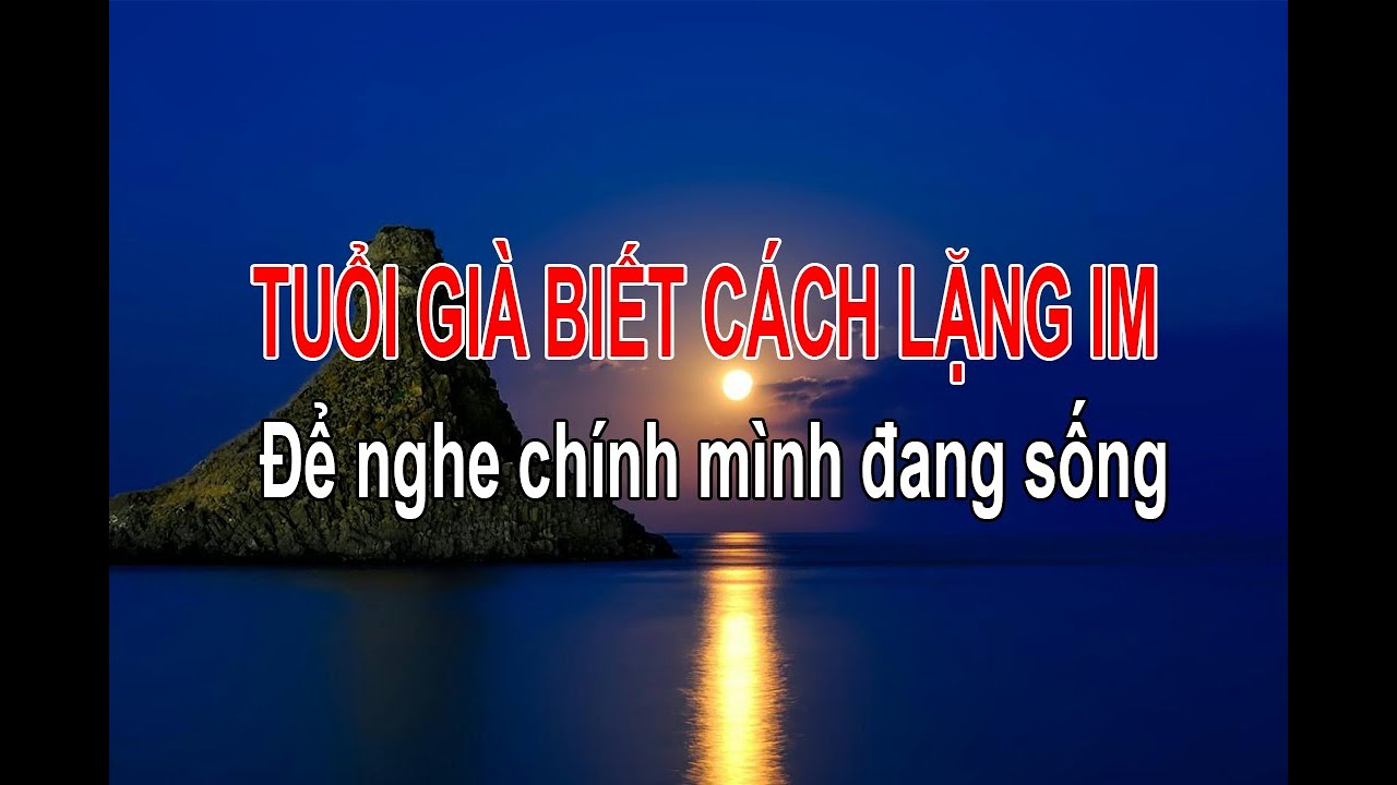 BIẾT CÁCH LẶNG IM ....Để nghe chính mình đang sống.